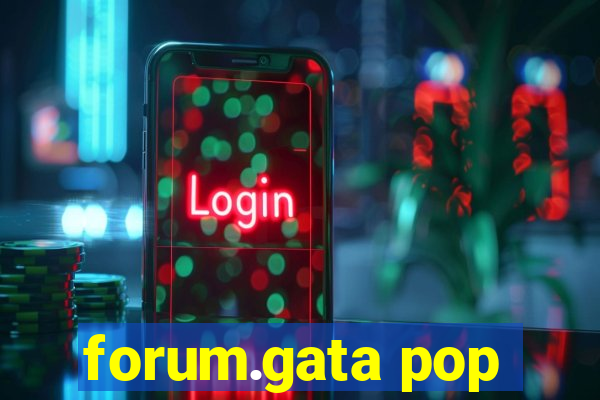 forum.gata pop